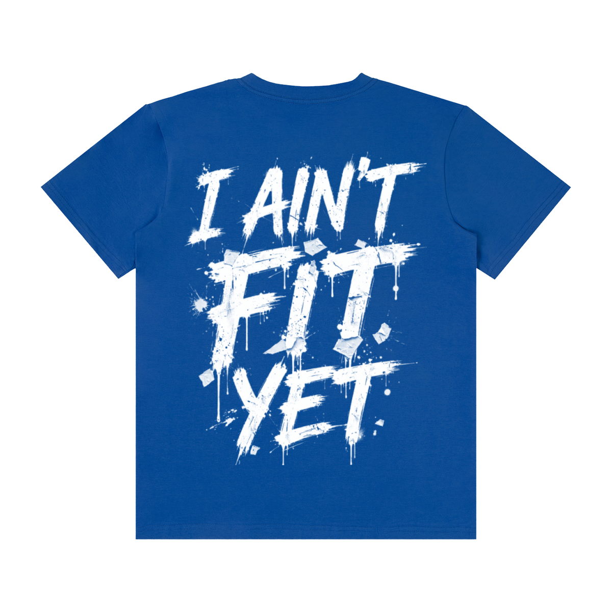 I Ain't Fit Yet(Street Graffiti) - Unisex Classic Crew Neck Cotton T-Shirt