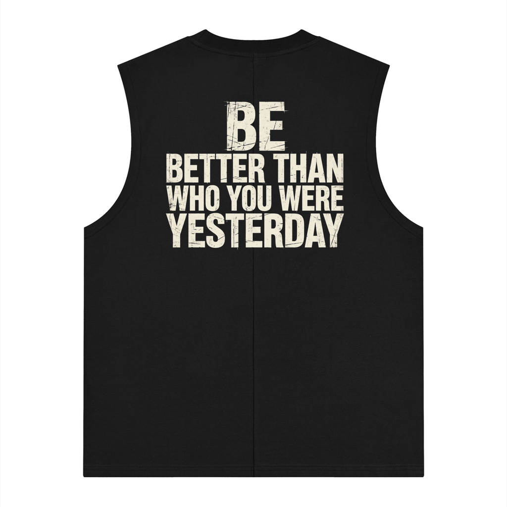 Be better than who you were yesterday - Men's Quick Dry Tank Top