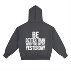 BE BETTER - Essential Heavyweight Fleece Hoodie
