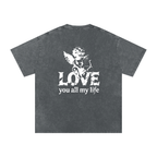 Love you all my life - Snow Washed Oversized Cotton T-Shirt