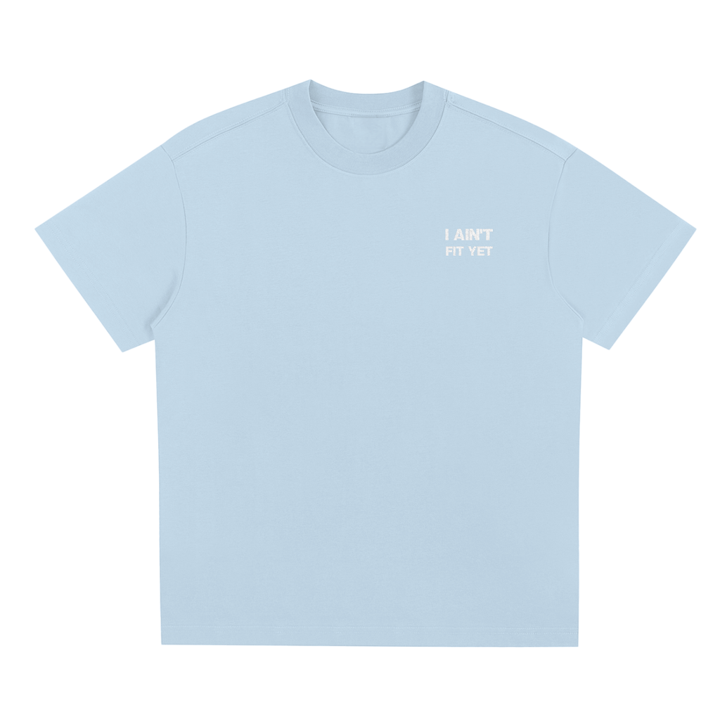 I AIN'T FIT YET(Blank back) - Sorona Quick-Dry Cooling T-Shirt