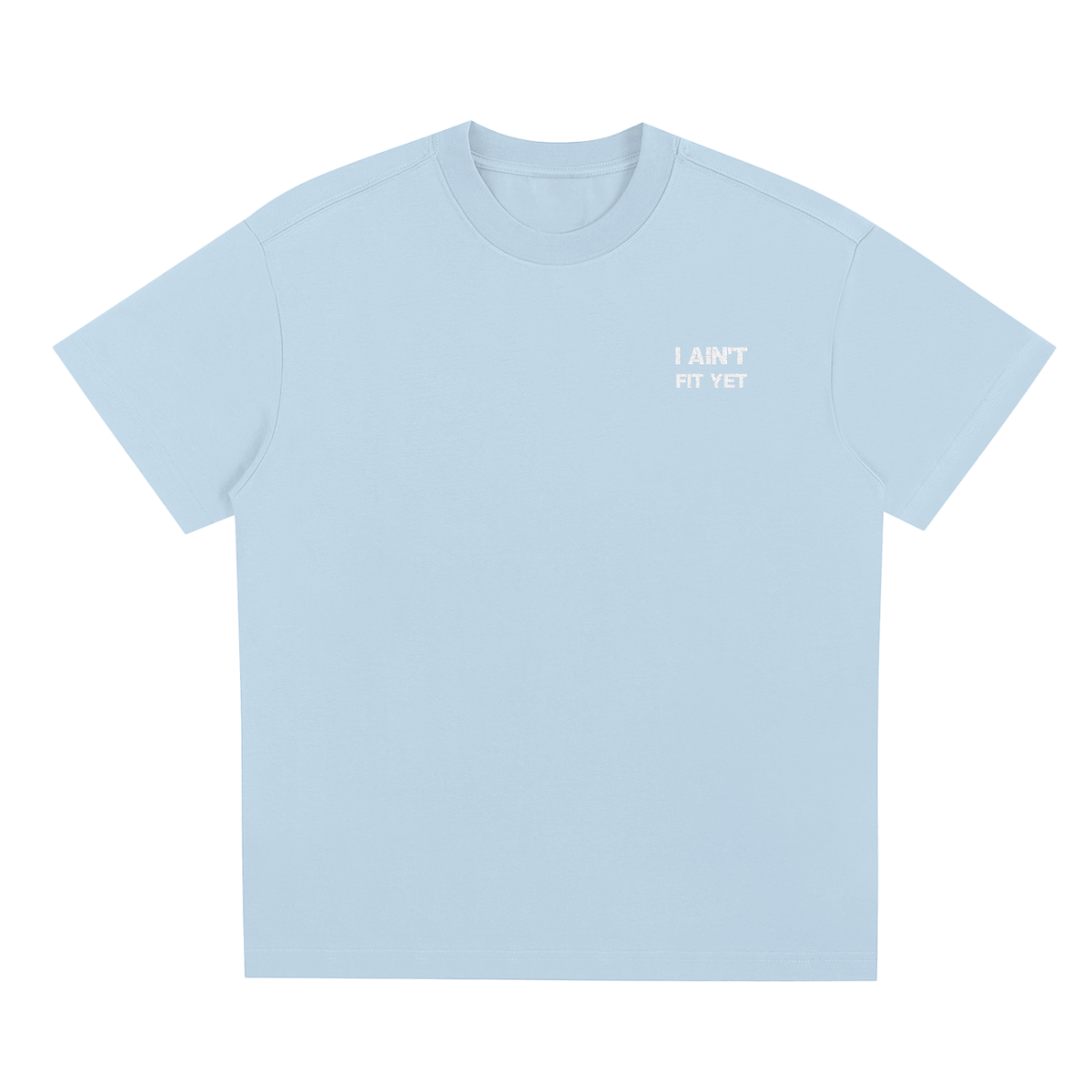 I AIN'T FIT YET(Blank back) - Sorona Quick-Dry Cooling T-Shirt