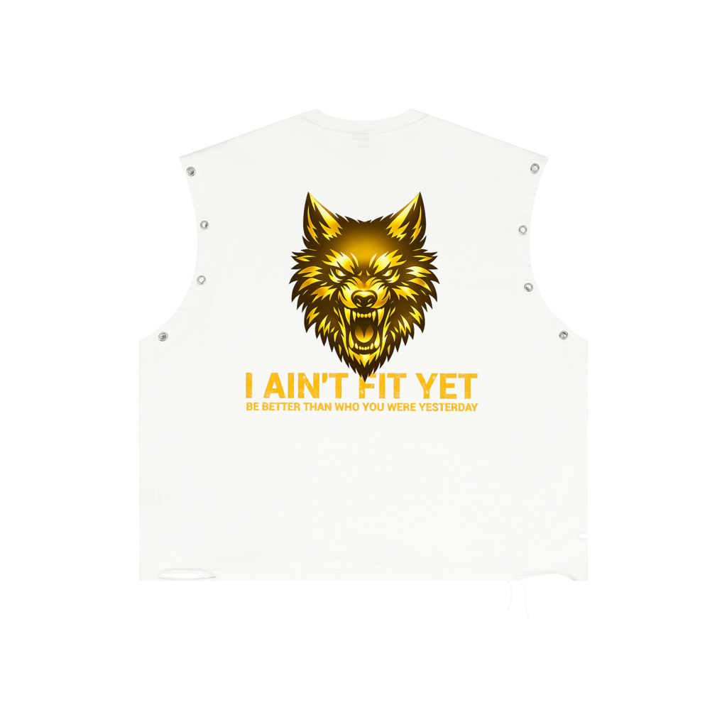 A white sleeveless crop top with snap-button side details, featuring a large metallic gold wolf graphic and the text 'I AIN'T FIT YET' in gold on the front.