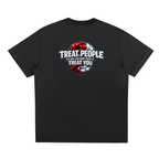 A black short-sleeve t-shirt shown from the back, featuring a circular graphic print with the text 'TREAT PEOPLE' and 'THE WAY YOU WANT ME TO TREAT YOU' in white over a red and silver design.