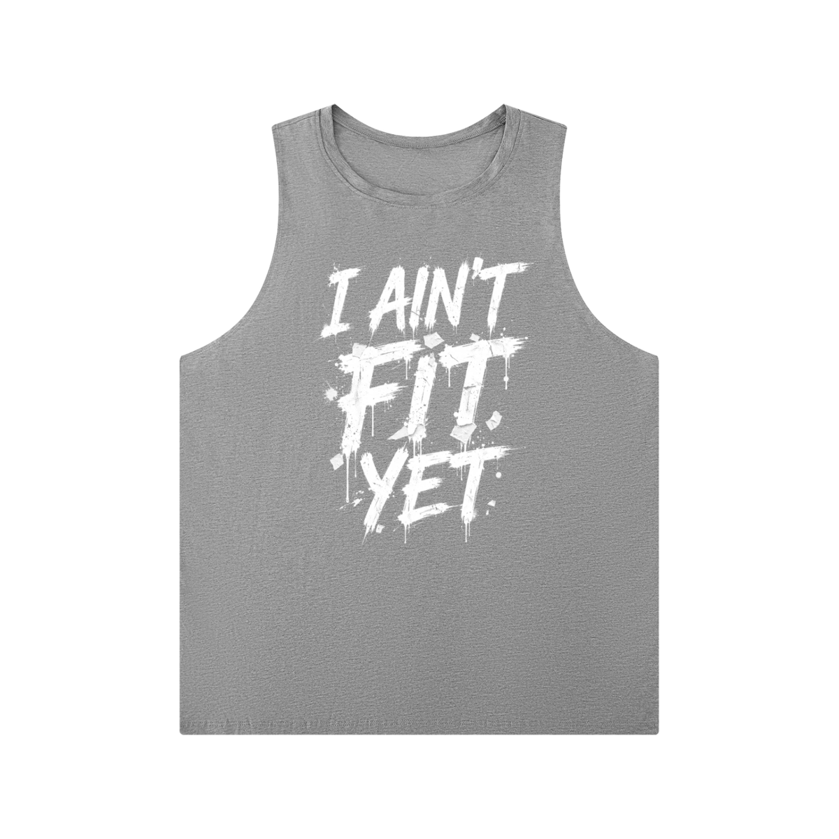 I Ain't Fit Yet(Street Graffiti) - Men's Solid Color Crewneck Tank Top