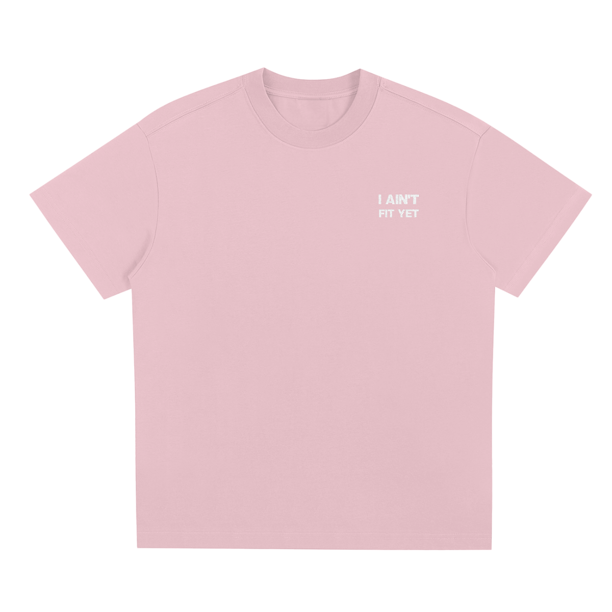I AIN'T FIT YET(Blank back) - Sorona Quick-Dry Cooling T-Shirt