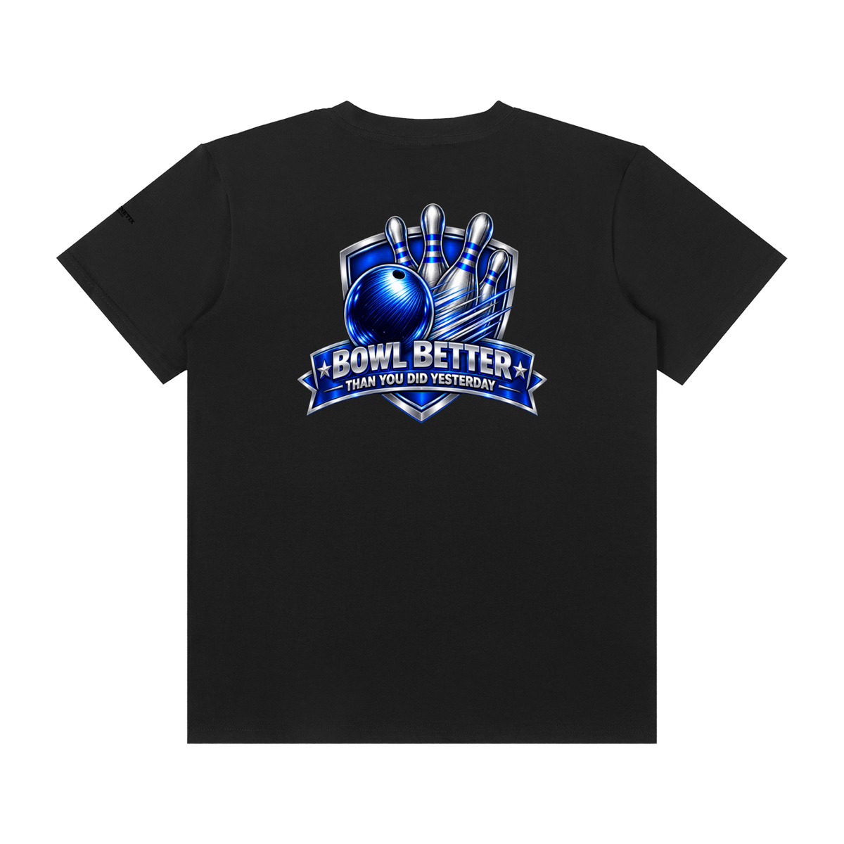 A black short-sleeve t-shirt with a blue and silver bowling-themed graphic on the chest that reads 'BOWL BETTER THAN YOU DID YESTERDAY'.