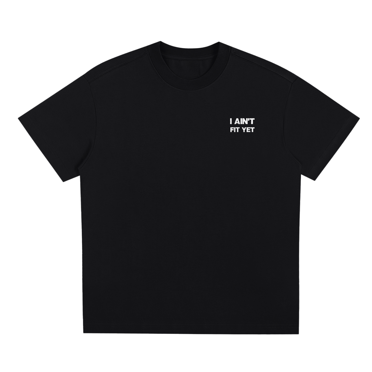 I AIN'T FIT YET(Blank back) - Sorona Quick-Dry Cooling T-Shirt