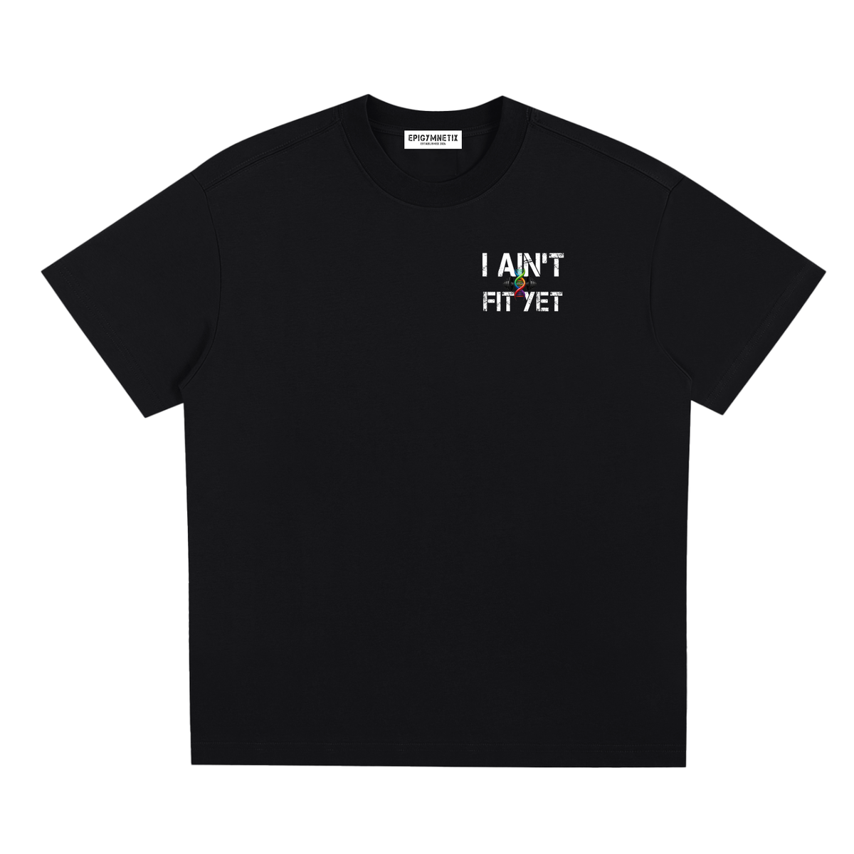 I Ain't Fit Yet ,T shirt,Men