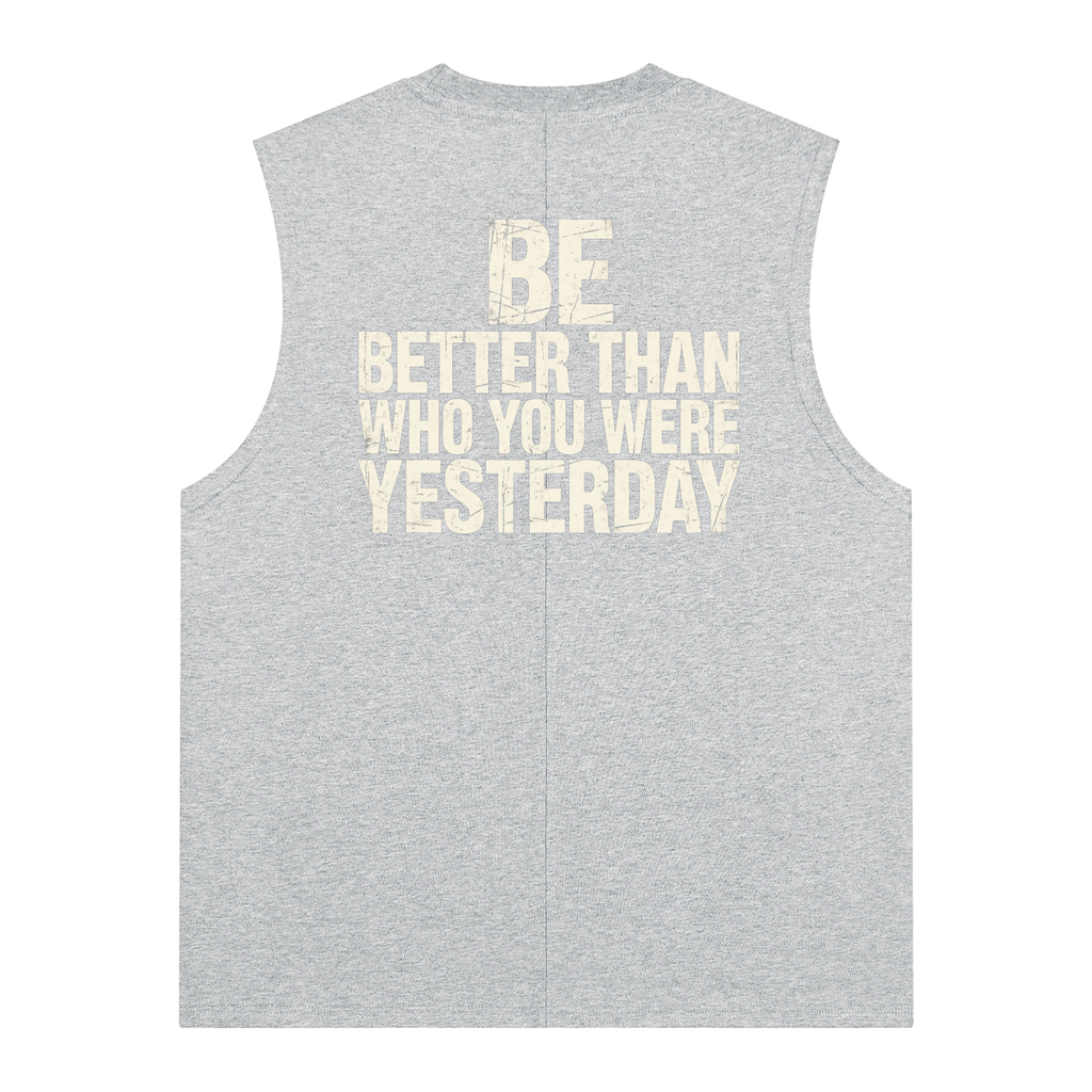 Be better than who you were yesterday - Men's Quick Dry Tank Top