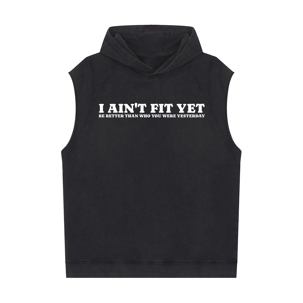Fearless/I Ain't FIt Yet - Snow Washed Sleeveless Hoodie