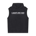 Fearless/I Ain't FIt Yet - Snow Washed Sleeveless Hoodie