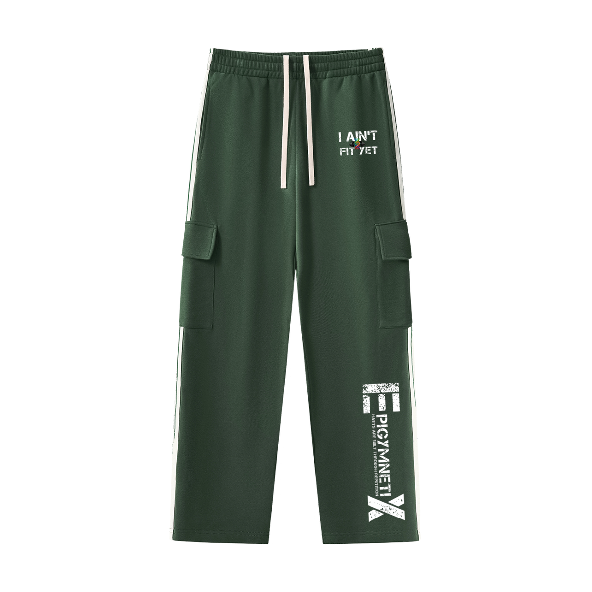 Sweatpants ,I Ain't Fit Yet ,EpiGymNetix 