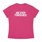Never Finished - Women's Slim Fit Crewneck T-Shirt