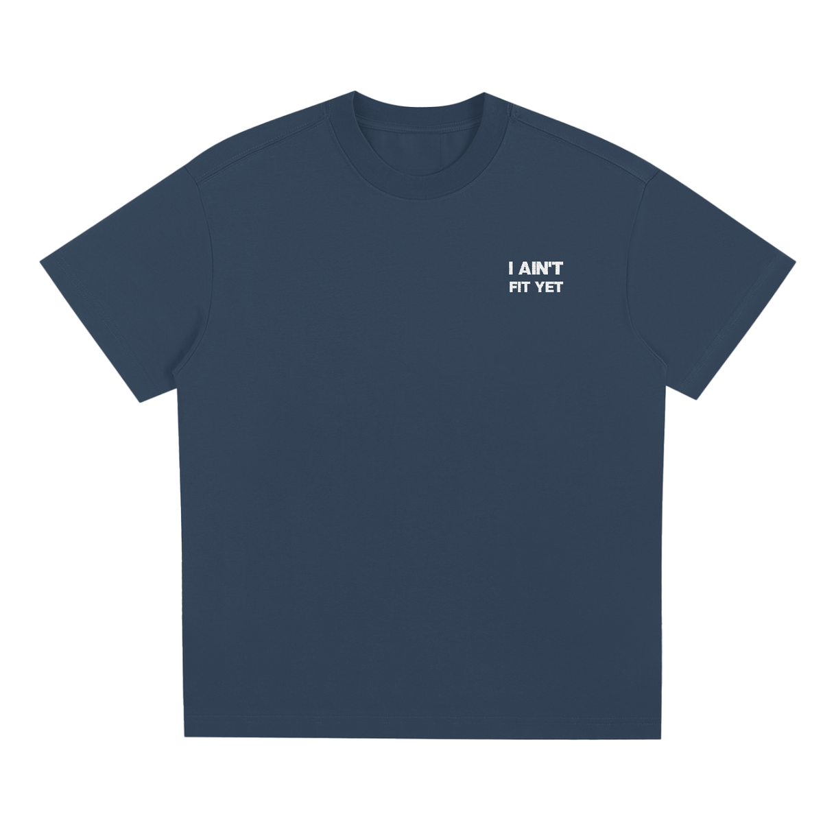 I AIN'T FIT YET(Blank back) - Sorona Quick-Dry Cooling T-Shirt