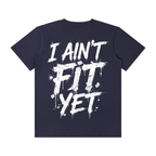 I Ain't Fit Yet(Street Graffiti) - Unisex Classic Crew Neck Cotton T-Shirt