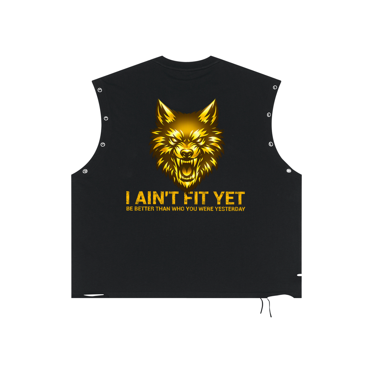 A black sleeveless crop top with a gold graphic of a snarling wolf and the text 'I AIN'T FIT YET BE BETTER THAN WHO YOU WERE YESTERDAY' on the front, shown on a plain white background.