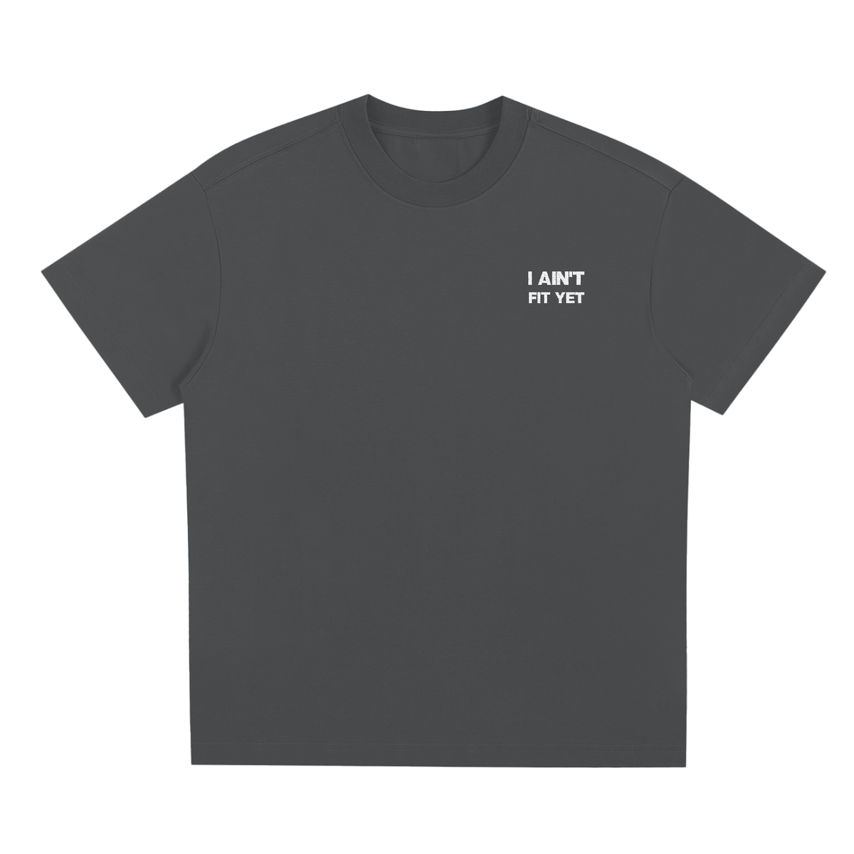 I AIN'T FIT YET(Blank back) - Sorona Quick-Dry Cooling T-Shirt